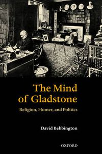 Cover image for The Mind of Gladstone: Religion, Homer, and Politics