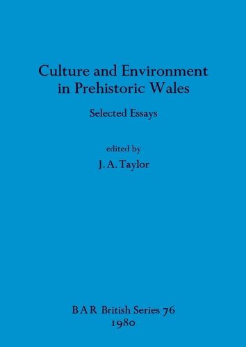 Culture and Environment in Prehistoric Wales