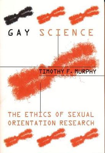 Cover image for Gay Science: The Ethics of Sexual Orientation Research