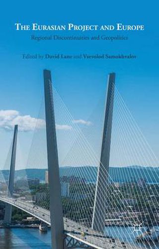 Cover image for The Eurasian Project and Europe: Regional Discontinuities and Geopolitics