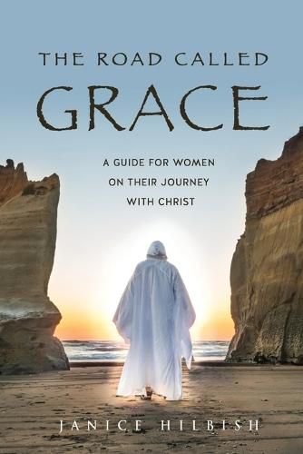 Cover image for The Road Called Grace: a guide for women on their journey with Christ