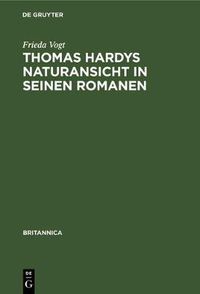 Cover image for Thomas Hardys Naturansicht in Seinen Romanen