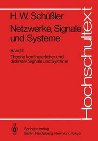 Cover image for Netzwerke, Signale und Systeme: Theorie kontinuierlicher und diskreter Signale und Systeme