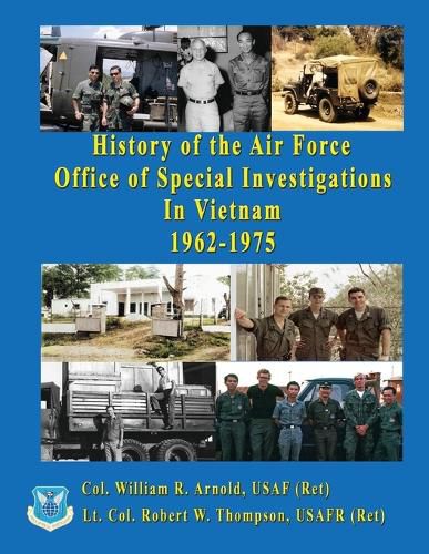 Cover image for History of the United States Air Force Office of Special Investigations in Vietnam 1962 - 1975