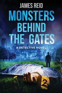 Cover image for Monsters Behind the Gates: A Detective Novel