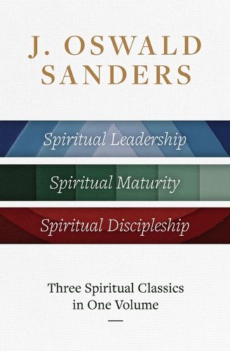 J OSWALD SANDERS THREE SPIRITUAL CLASS