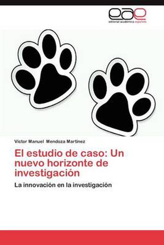 Cover image for El Estudio de Caso: Un Nuevo Horizonte de Investigacion