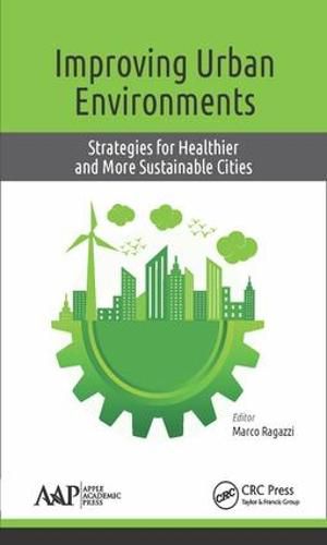 Cover image for Improving Urban Environments: Strategies for Healthier and More Sustainable Cities