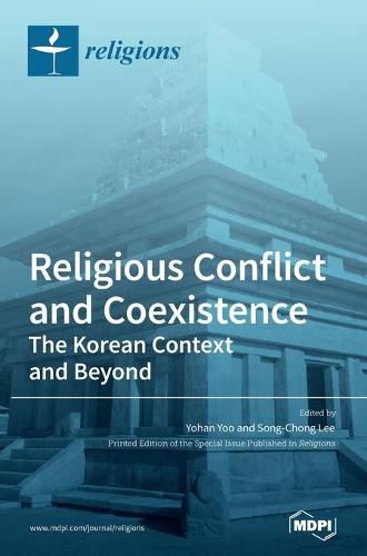 Cover image for Religious Conflict and Coexistence: The Korean Context and Beyond