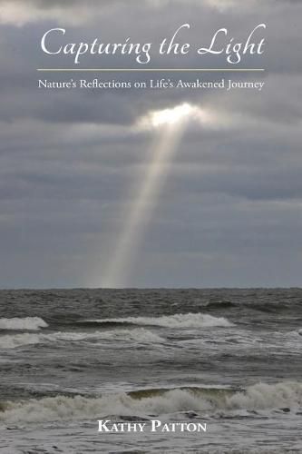 Cover image for Capturing the Light: Nature's Reflections on Life's Awakened Journey