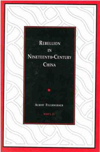 Cover image for Rebellion in Nineteenth-Century China