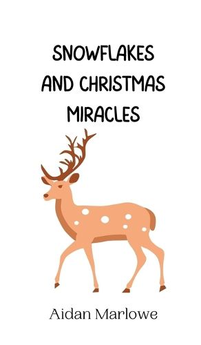 Cover image for Snowflakes and Christmas Miracles