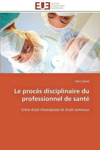 Cover image for Le Proc s Disciplinaire Du Professionnel de Sant 