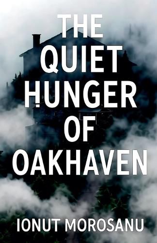 Cover image for The Quiet Hunger of Oakhaven