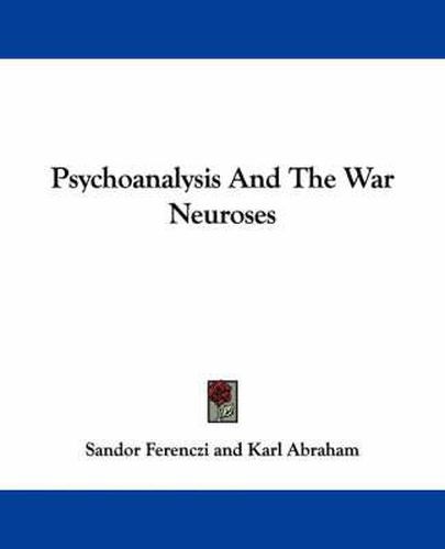 Psychoanalysis And The War Neuroses