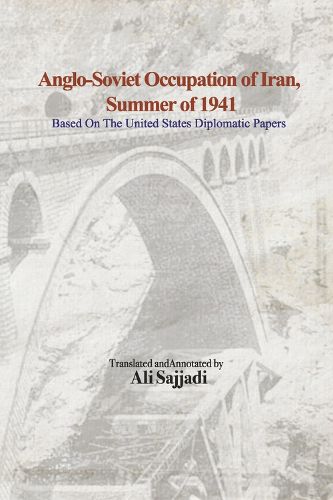 Cover image for Anglo-Soviet Occupation of Iran, Summer of 1941