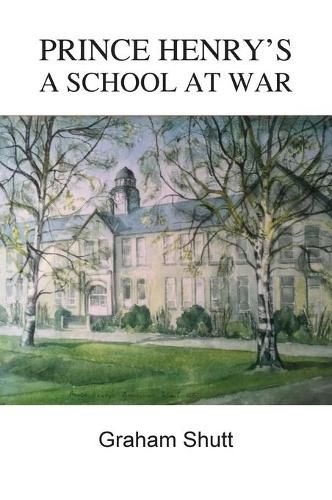 Cover image for Prince Henry's - A School at War