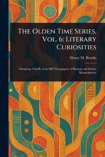 Cover image for The Olden Time Series, Vol. 6