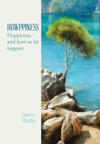 Cover image for Howppiness: Happiness and How to Be Happier