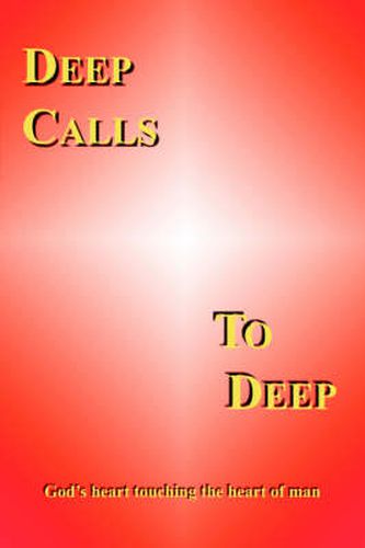 Cover image for Deep Calls to Deep: God's Heart Touching the Heart of Man