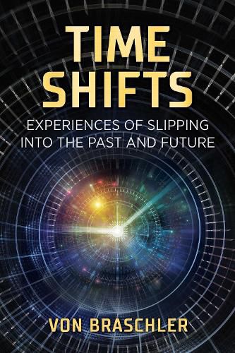 Time Shifts: Experiences of Slipping into the Past and Future