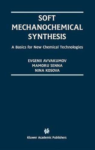 Cover image for Soft Mechanochemical Synthesis: A Basis for New Chemical Technologies