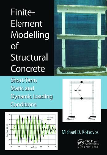 Cover image for Finite-Element Modelling of Structural Concrete: Short-Term Static and Dynamic Loading Conditions