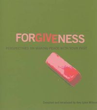 Cover image for Forgiveness: Perspectives on Making Peace with Your Past