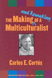 Cover image for The Making and Remaking of a Multiculturalist