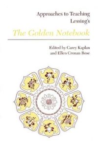 Cover image for Approaches to Teaching Lessing's The Golden Notebook