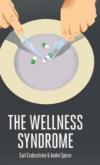 Cover image for The Wellness Syndrome