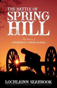 Cover image for The Battle of Spring Hill: Recollections of Confederate and Union Soldiers