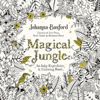 Cover image for Magical Jungle: An Inky Expedition and Coloring Book for Adults