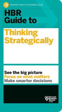 Cover image for HBR Guide to Thinking Strategically (HBR Guide Series)