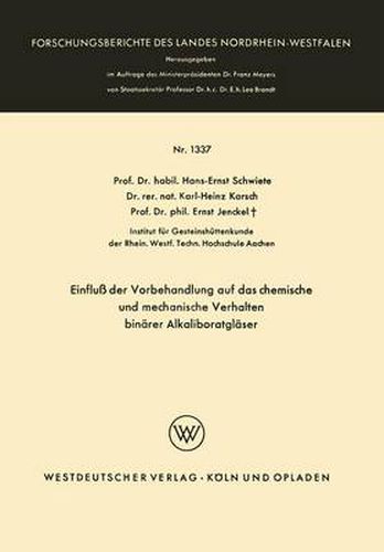 Einfluss Der Vorbehandlung Auf Das Chemische Und Mechanische Verhalten Binarer Alkaliboratglaser