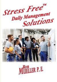 Cover image for Stress FreeTM Daily Management Solutions