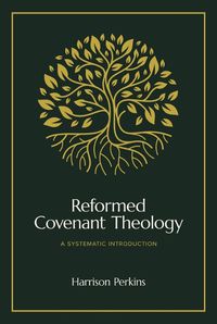Cover image for Reformed Covenant Theology