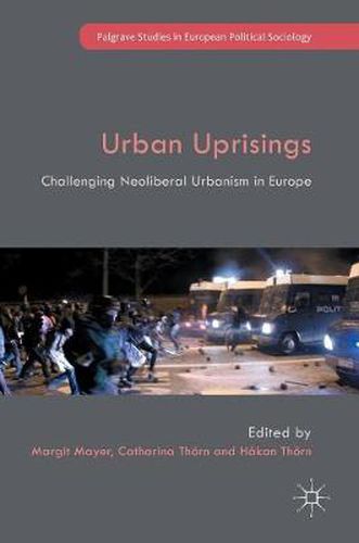 Cover image for Urban Uprisings: Challenging Neoliberal Urbanism in Europe