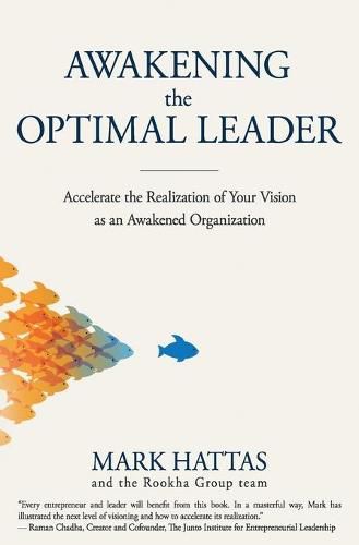 Cover image for Awakening the Optimal Leader: Accelerate the Realization of Your Vision as an Awakened Organization