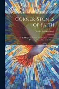 Cover image for Corner-Stones of Faith