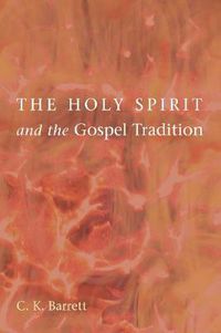 Cover image for The Holy Spirit and the Gospel Tradition