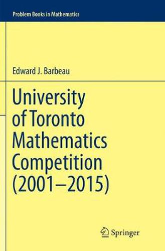 University of Toronto Mathematics Competition (2001-2015)