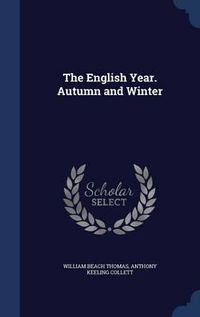 Cover image for The English Year. Autumn and Winter