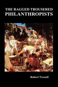 Cover image for The Ragged Trousered Philanthropists