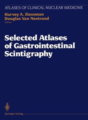 Cover image for Selected Atlases of Gastrointestinal Scintigraphy