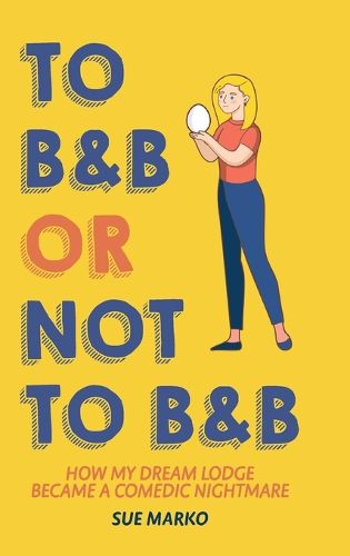 Cover image for To B&B or Not to B&B