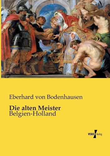 Cover image for Die alten Meister: Belgien-Holland