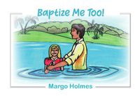 Cover image for Baptize Me Too!