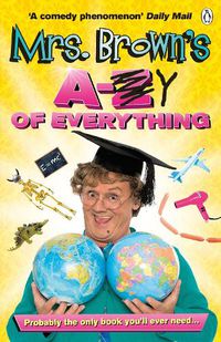Cover image for Mrs. Brown's A to Y of Everything