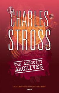 Cover image for The Atrocity Archives: Book 1 in The Laundry Files